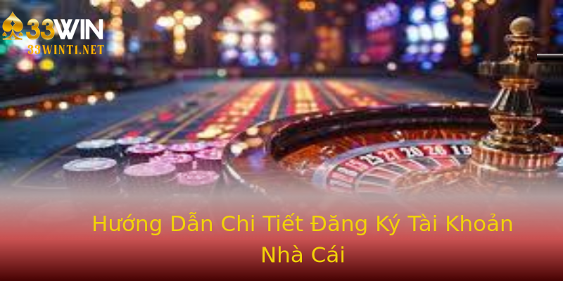 Hướng Dẫn Chi Tiết Đăng Ký Tài Khoản Nhà Cái Hướng Dẫn Chi Tiết Đăng Ký Tài Khoản Nhà Cái