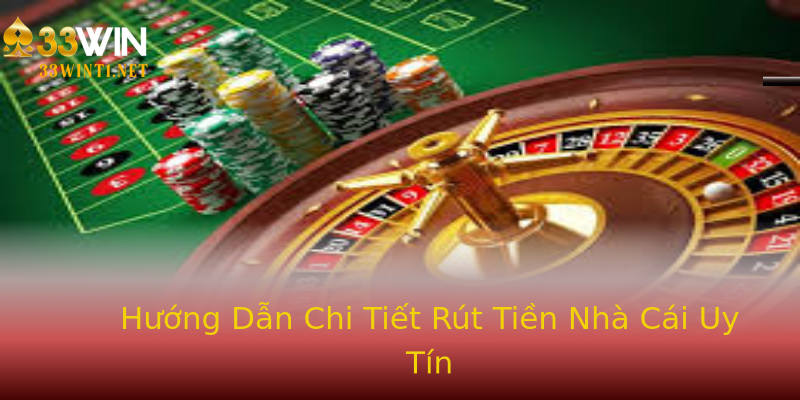 Hướng Dẫn Chi Tiết Rút Tiền Nhà Cái Uy Tín Hướng Dẫn Chi Tiết Rút Tiền Nhà Cái Uy Tín