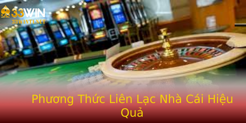 Phương Thức Liên Lạc Nhà Cái Hiệu Quả Phương Thức Liên Lạc Nhà Cái Hiệu Quả